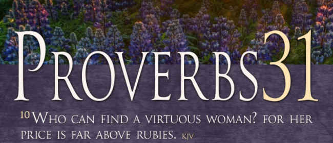 So, What is the Virtuous Woman?